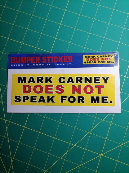 Mark Carney “Does Not Speak For Me” Bumper Sticker – Waterproof Vinyl