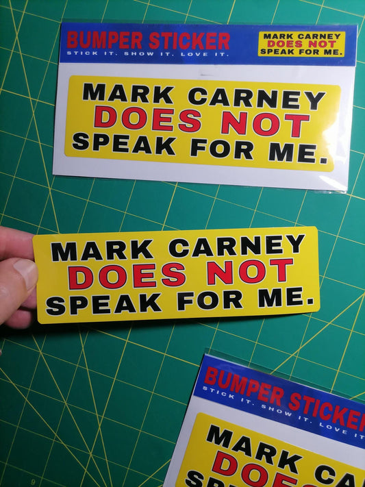 Mark Carney “Does Not Speak For Me” Bumper Sticker – Waterproof Vinyl