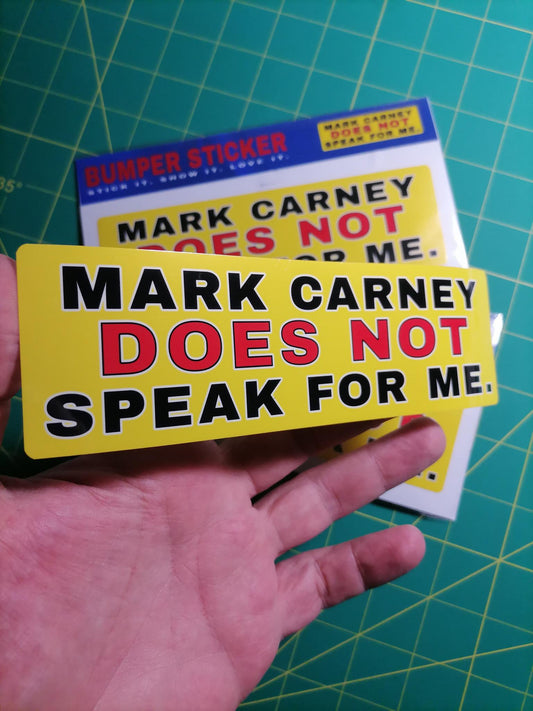Mark Carney “Does Not Speak For Me” Bumper Sticker – Waterproof Vinyl